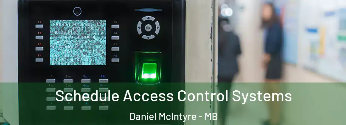  Schedule Access Control Systems Daniel McIntyre - MB