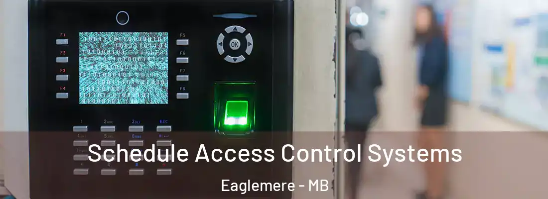  Schedule Access Control Systems Eaglemere - MB