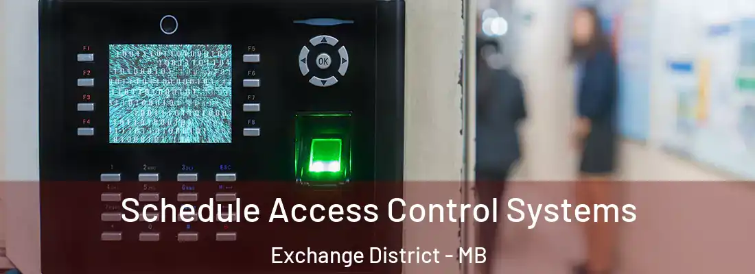  Schedule Access Control Systems Exchange District - MB