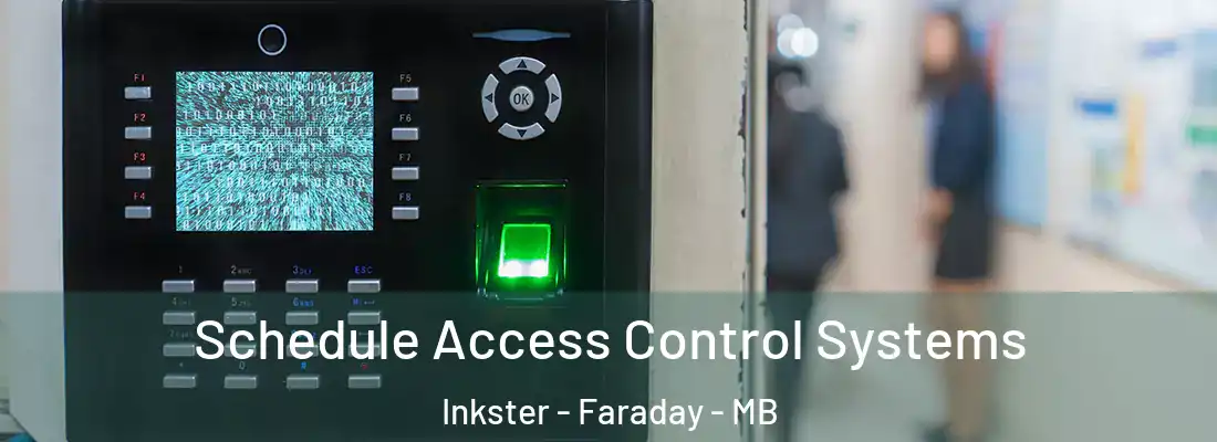  Schedule Access Control Systems Inkster - Faraday - MB