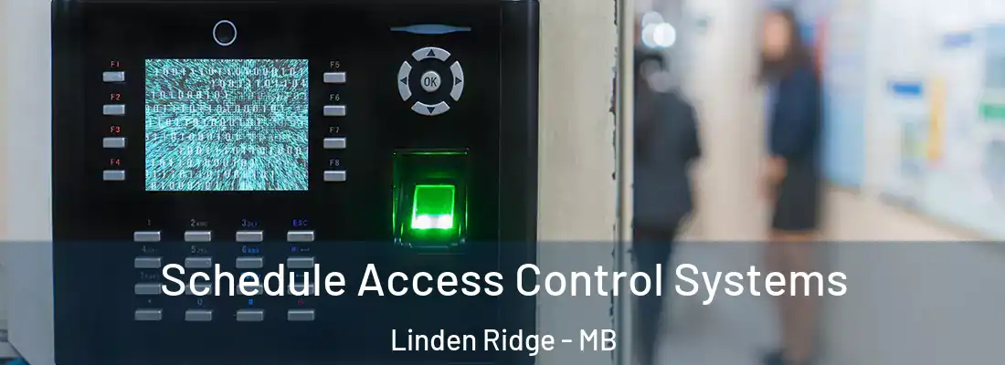  Schedule Access Control Systems Linden Ridge - MB