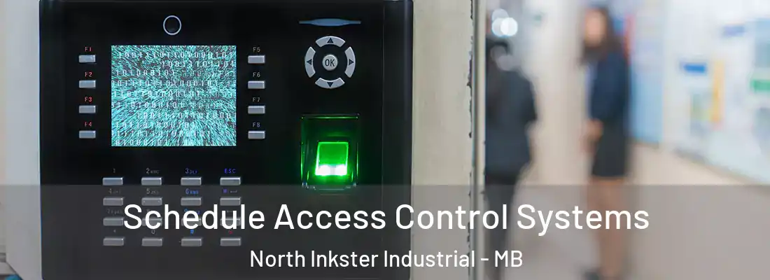  Schedule Access Control Systems North Inkster Industrial - MB