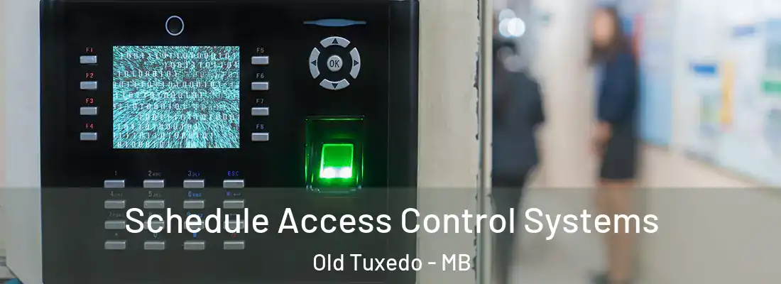  Schedule Access Control Systems Old Tuxedo - MB