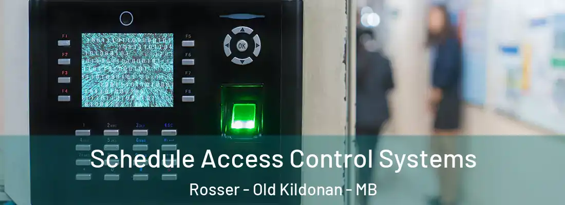  Schedule Access Control Systems Rosser - Old Kildonan - MB