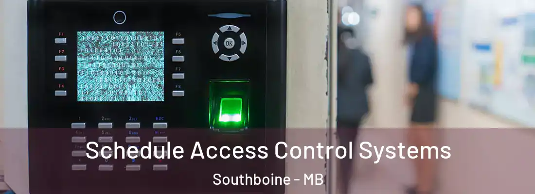  Schedule Access Control Systems Southboine - MB