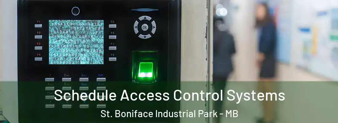  Schedule Access Control Systems St. Boniface Industrial Park - MB