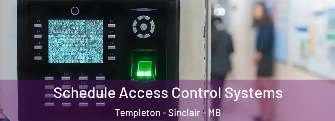  Schedule Access Control Systems Templeton - Sinclair - MB