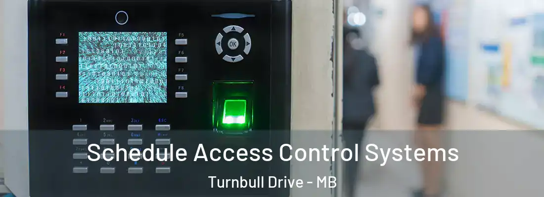  Schedule Access Control Systems Turnbull Drive - MB