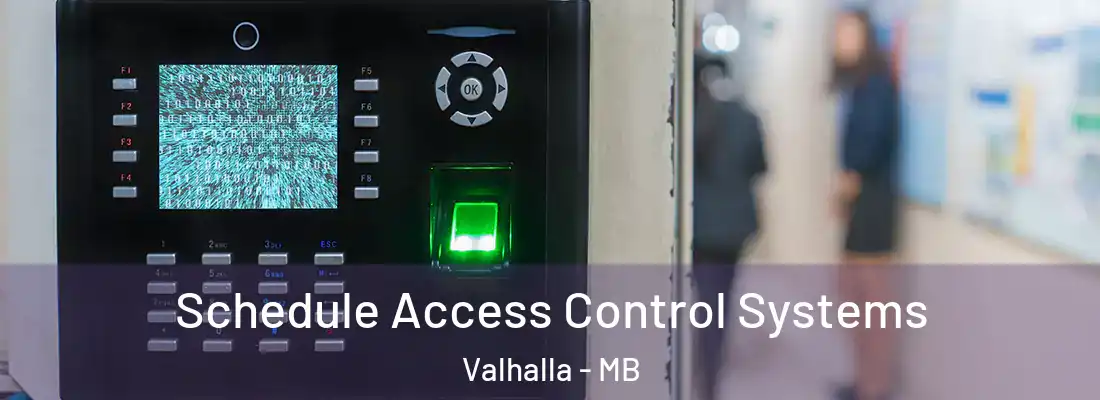  Schedule Access Control Systems Valhalla - MB