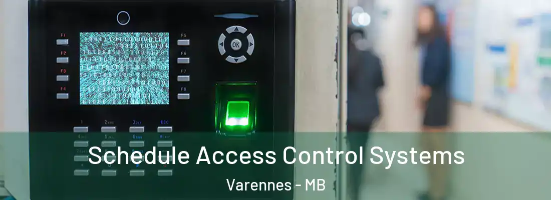  Schedule Access Control Systems Varennes - MB