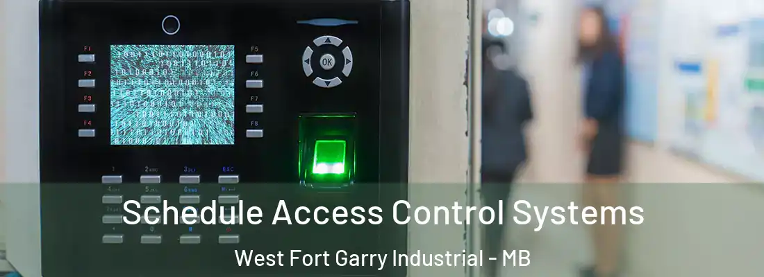  Schedule Access Control Systems West Fort Garry Industrial - MB