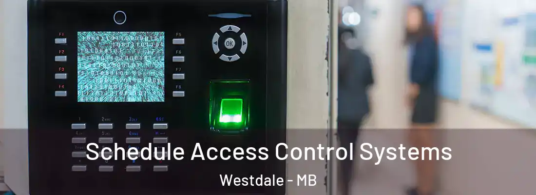  Schedule Access Control Systems Westdale - MB