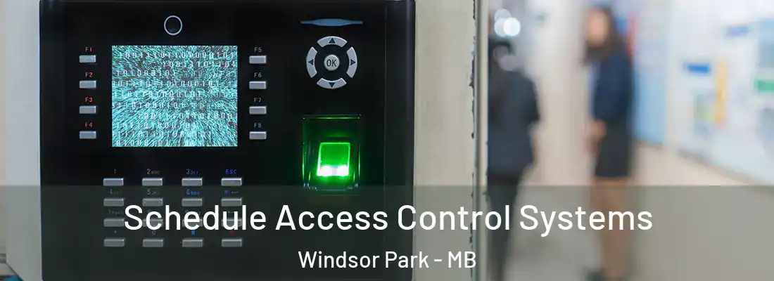  Schedule Access Control Systems Windsor Park - MB