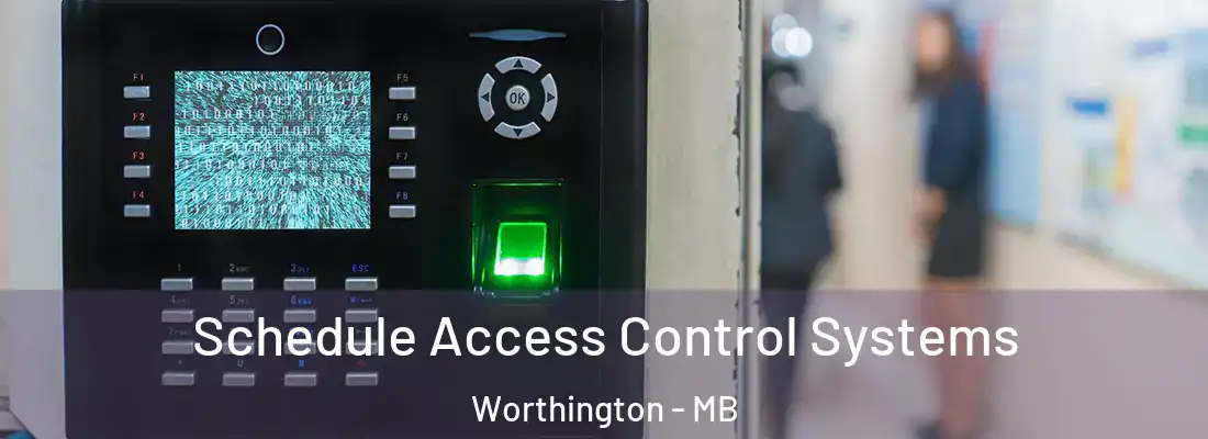  Schedule Access Control Systems Worthington - MB