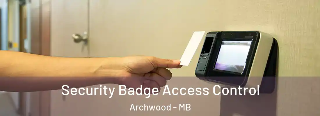  Security Badge Access Control Archwood - MB