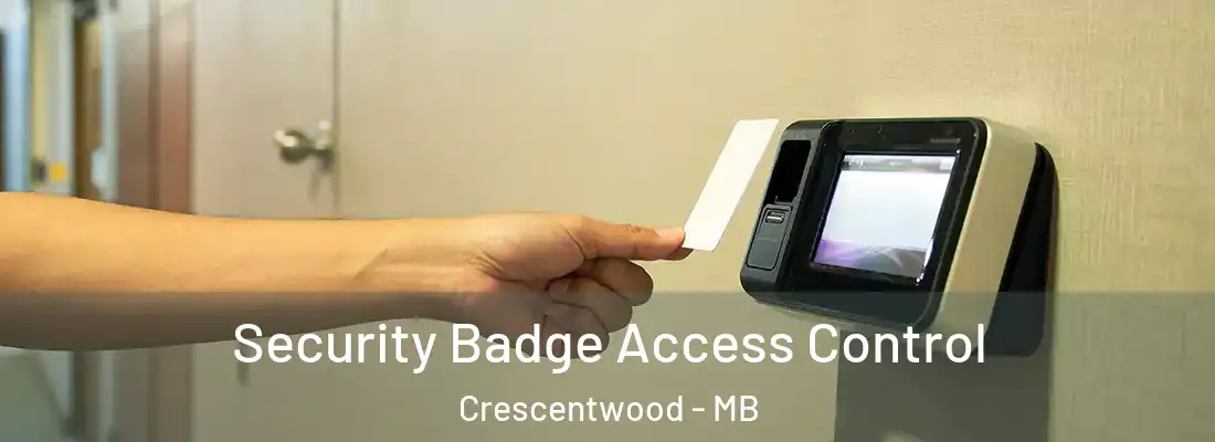  Security Badge Access Control Crescentwood - MB