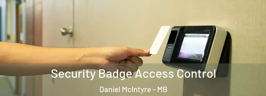  Security Badge Access Control Daniel McIntyre - MB