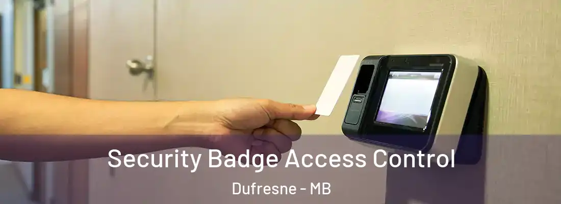  Security Badge Access Control Dufresne - MB