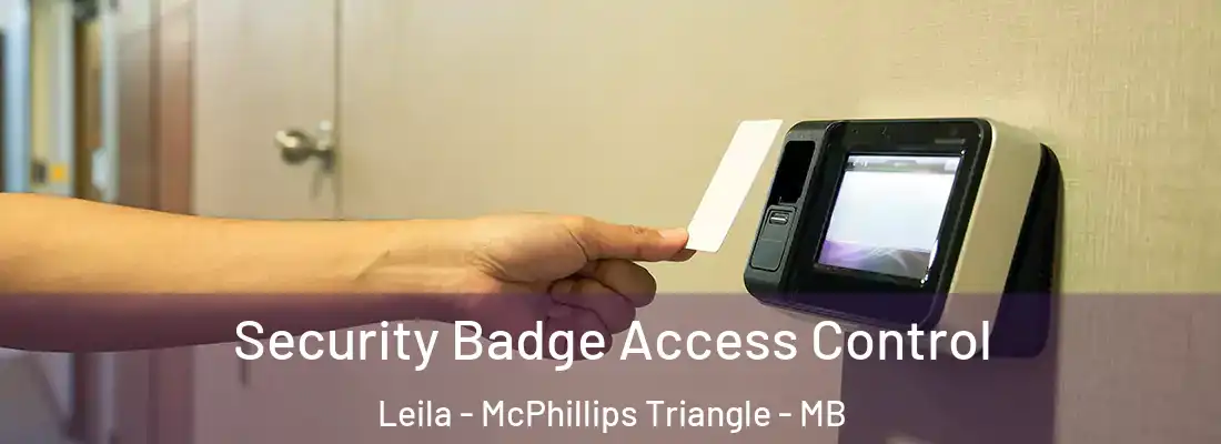  Security Badge Access Control Leila - McPhillips Triangle - MB