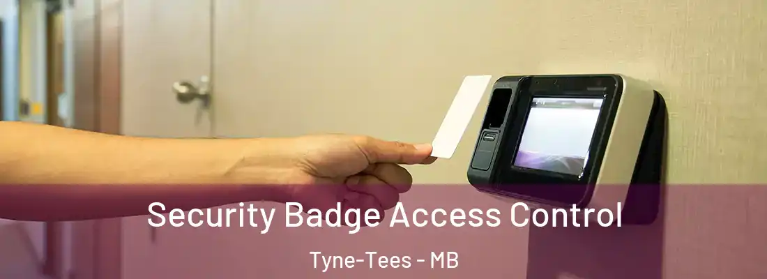  Security Badge Access Control Tyne-Tees - MB