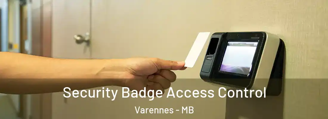  Security Badge Access Control Varennes - MB