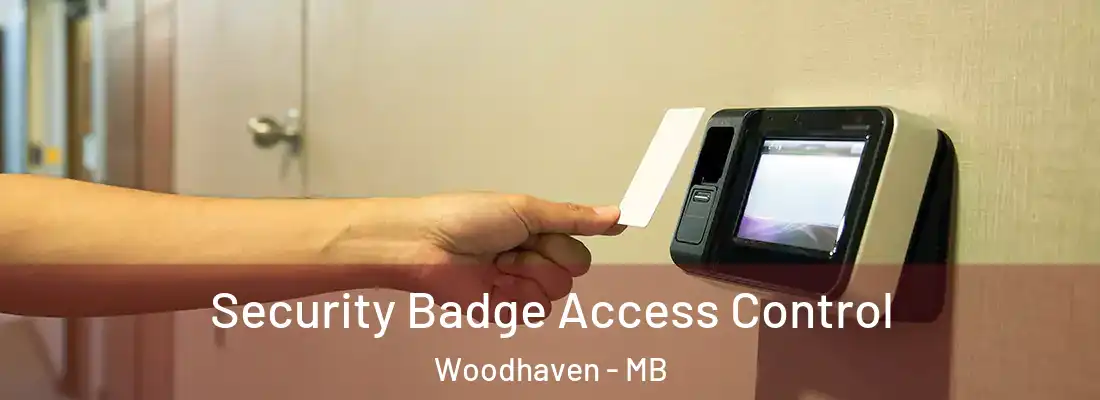  Security Badge Access Control Woodhaven - MB