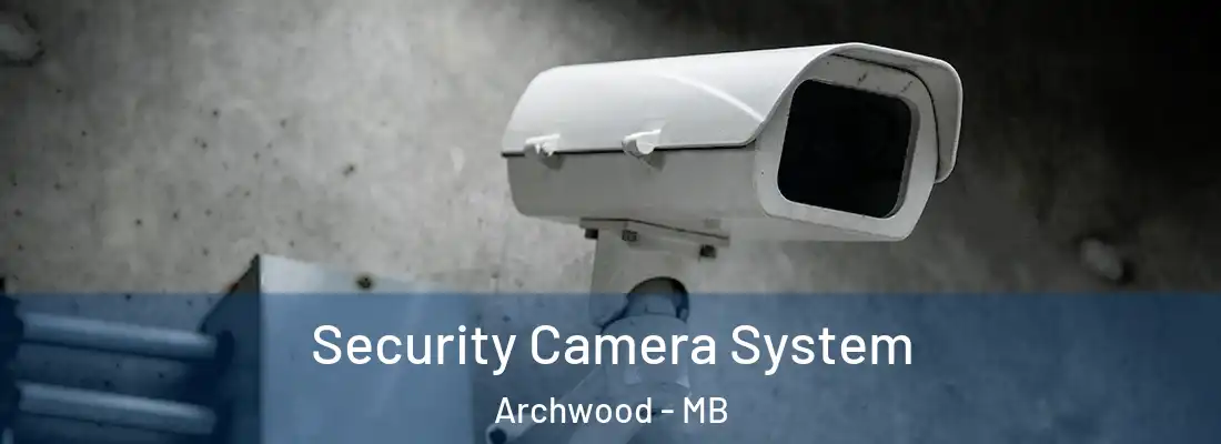  Security Camera System Archwood - MB