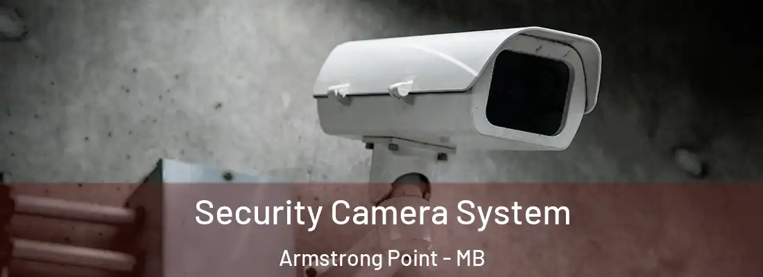  Security Camera System Armstrong Point - MB