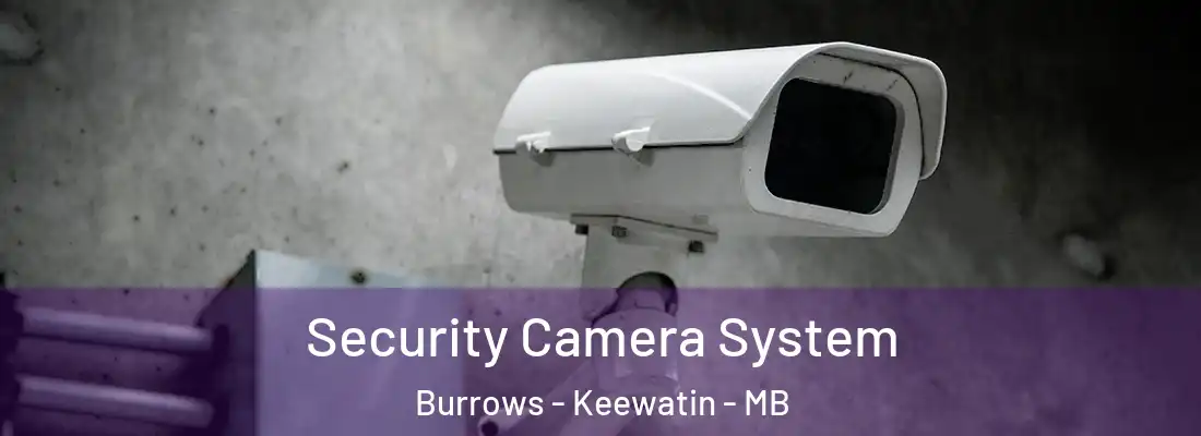  Security Camera System Burrows - Keewatin - MB