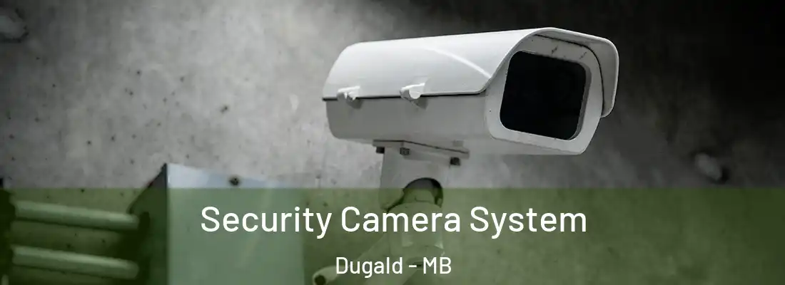  Security Camera System Dugald - MB