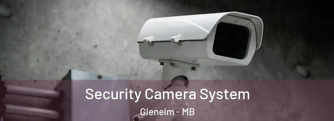  Security Camera System Glenelm - MB