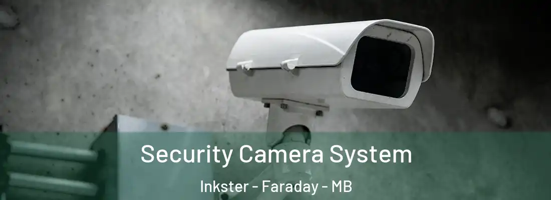  Security Camera System Inkster - Faraday - MB