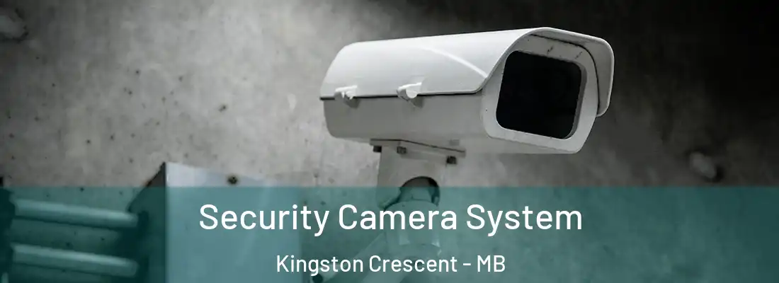  Security Camera System Kingston Crescent - MB