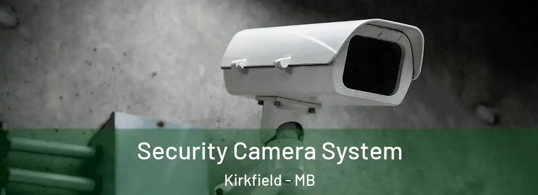  Security Camera System Kirkfield - MB