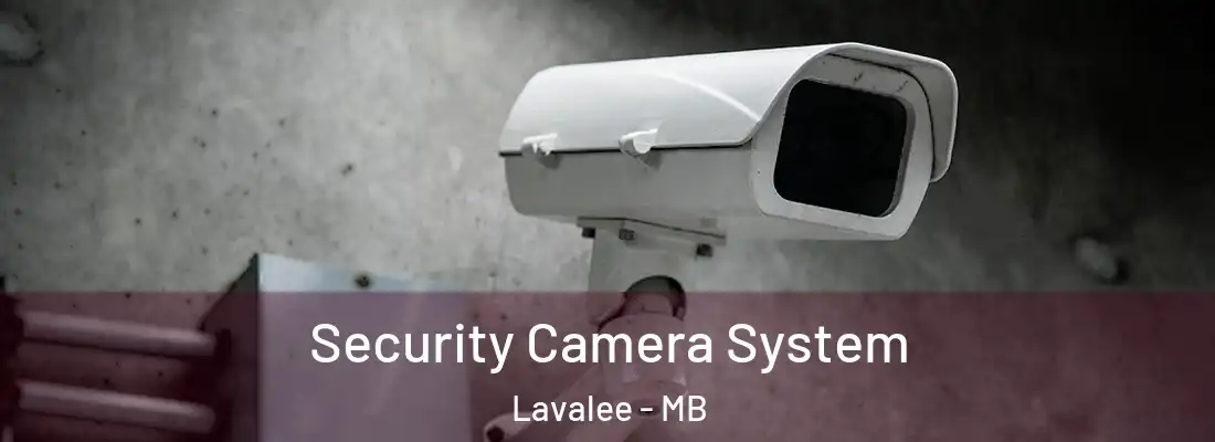  Security Camera System Lavalee - MB