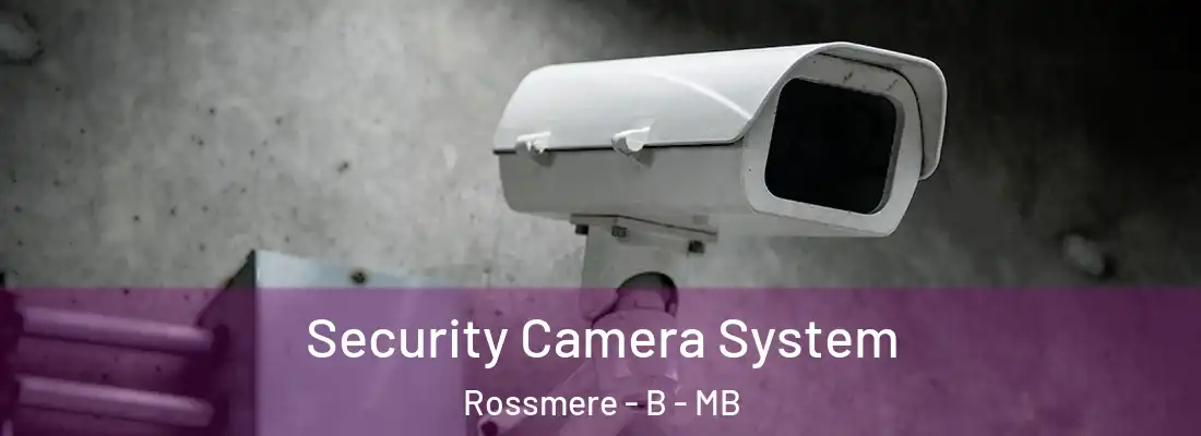  Security Camera System Rossmere - B - MB
