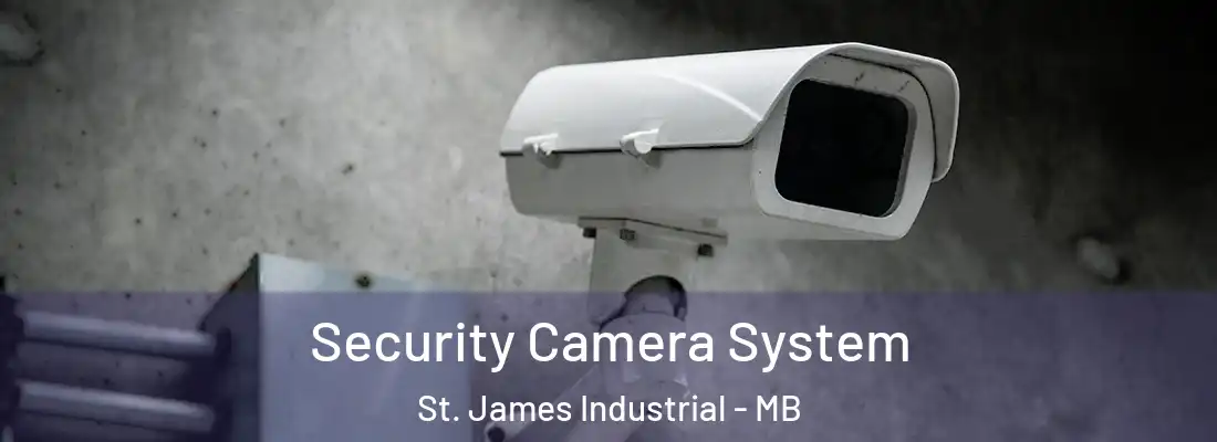  Security Camera System St. James Industrial - MB