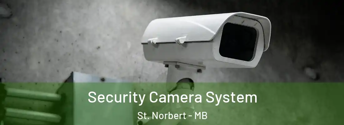  Security Camera System St. Norbert - MB