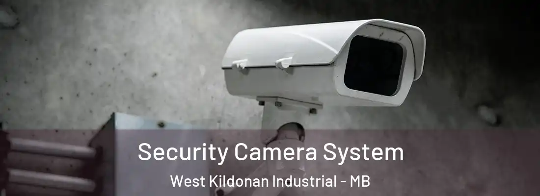  Security Camera System West Kildonan Industrial - MB