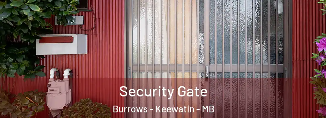  Security Gate Burrows - Keewatin - MB