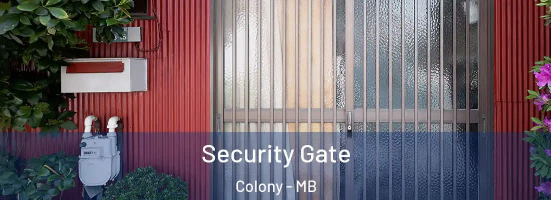  Security Gate Colony - MB