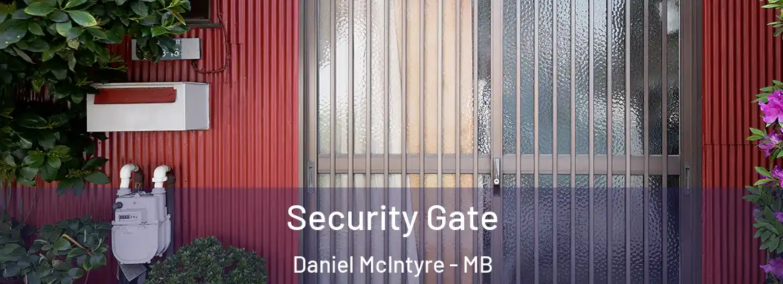  Security Gate Daniel McIntyre - MB
