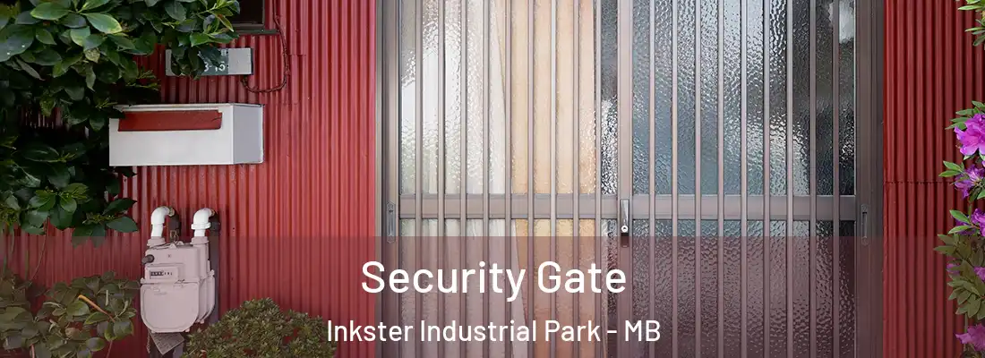  Security Gate Inkster Industrial Park - MB