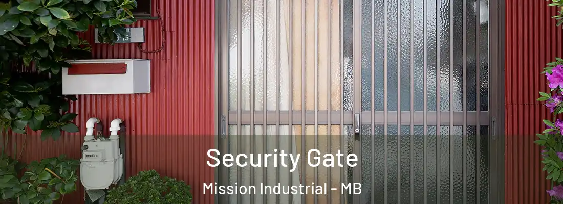  Security Gate Mission Industrial - MB