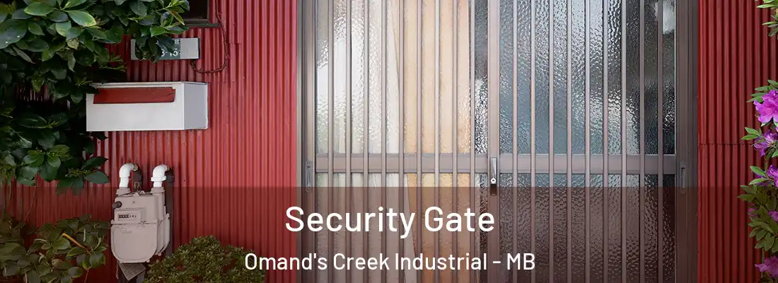  Security Gate Omand's Creek Industrial - MB