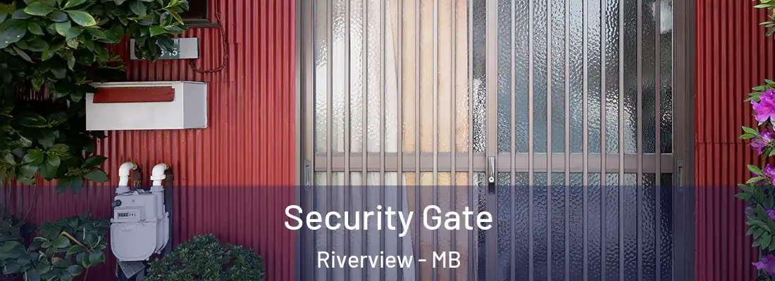  Security Gate Riverview - MB