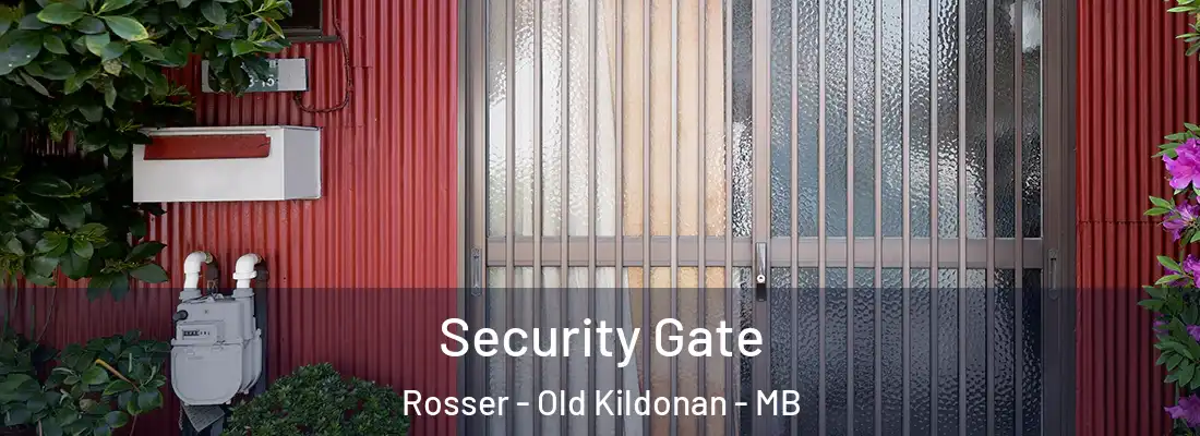  Security Gate Rosser - Old Kildonan - MB