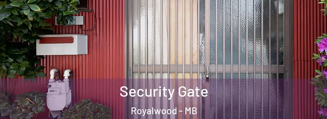  Security Gate Royalwood - MB