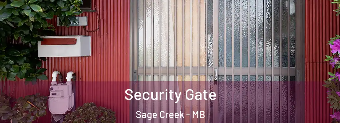  Security Gate Sage Creek - MB