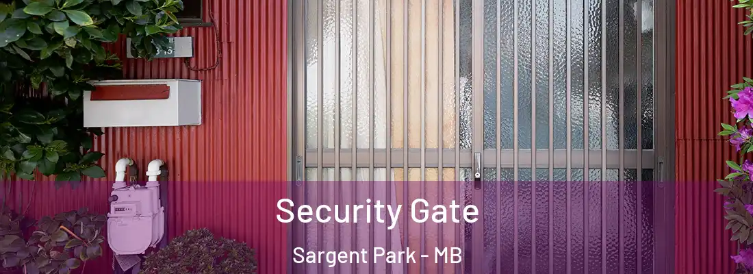  Security Gate Sargent Park - MB